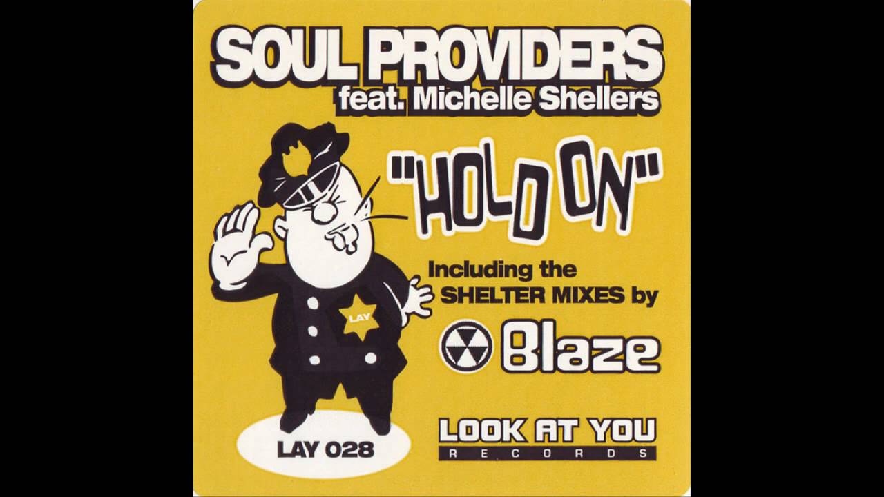 Soul Providers ft. Michelle Shellers - Hold On (Shelter Mix)