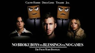 Calvin Harris Vs Disco Lines Vs Joa  No Broke Boys Blessings No Games djs From Mars Bootleg