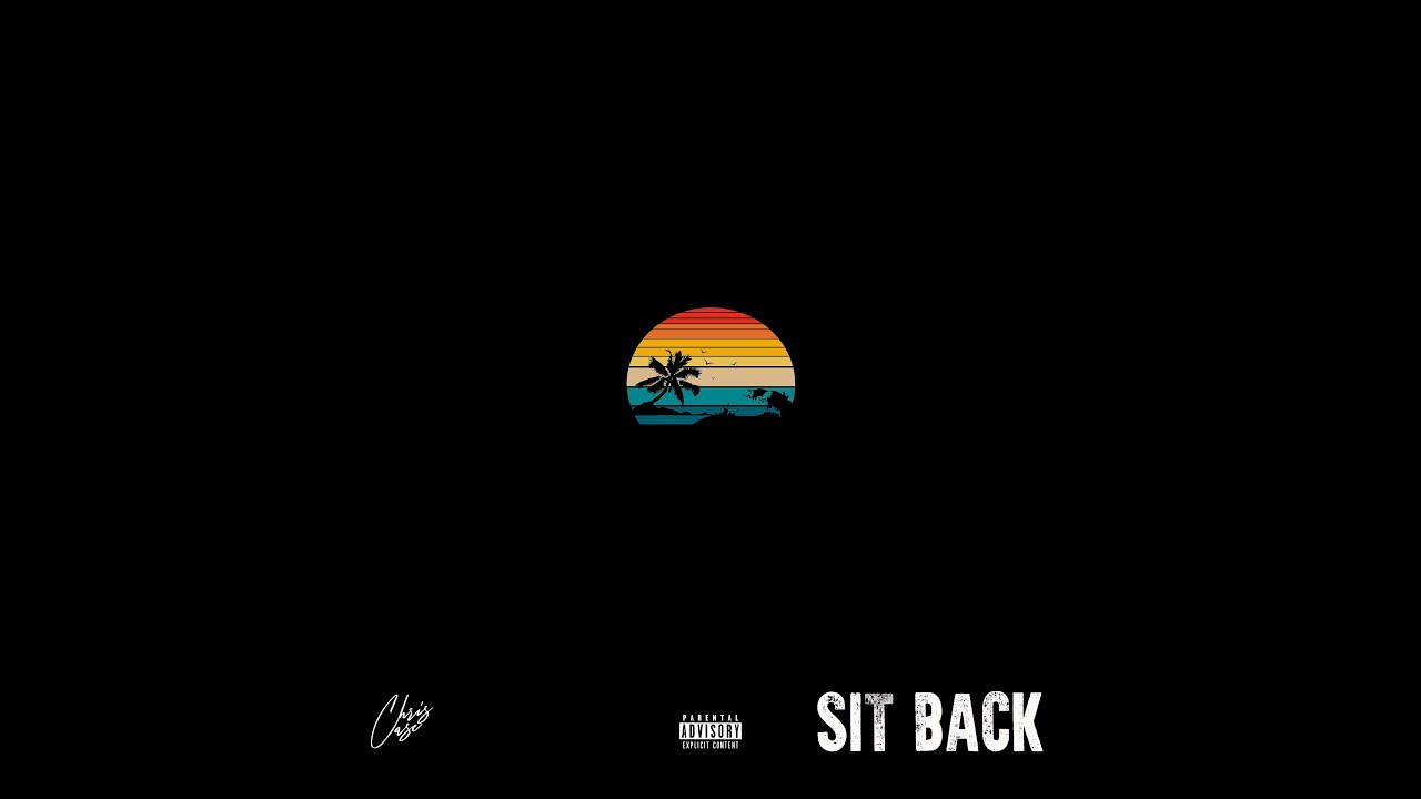 Sit Back by Chris Case - Official Music Video