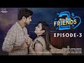 More Than Friends | S2 | Episode - 3 | Sheetal Gauthaman | Ft@KiraakPilla | Vamsi Kotu | Infinitum image