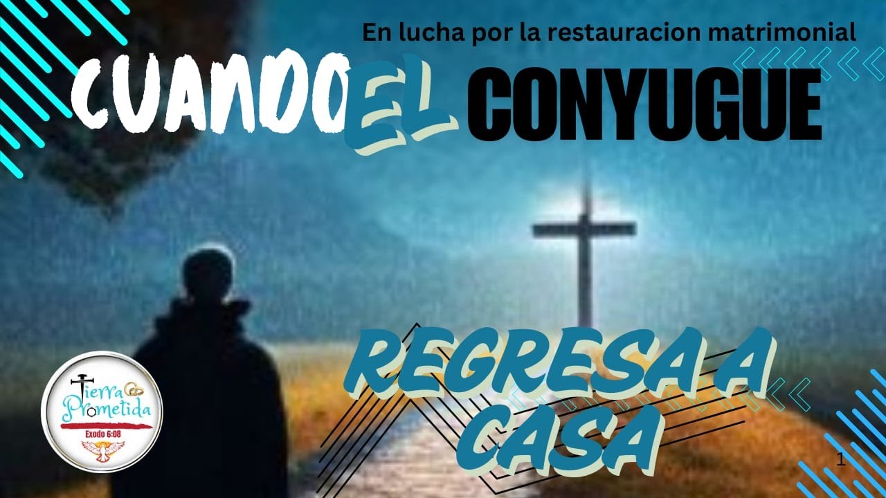 Cuando el cónyuge regresa