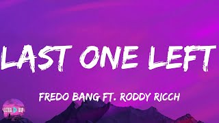 Fredo Bang Ft. Roddy Ricch - Last One Left (lyrics)