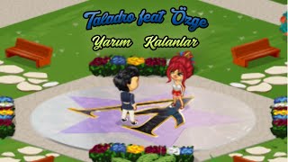 Taladro Ft Özge Yarım Kalanlar (Sanalika Uyarlama) Yuhara Media