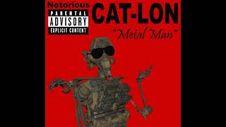 [Kenshi] Metalman - Notorious CAT-LON (Explicit) (Lyrics in description)