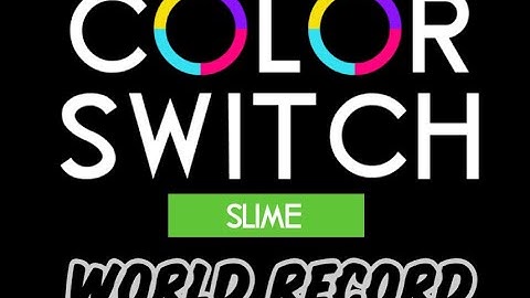 Color Switch Slime Levels 1-10 Speedrun (WORLD RECORD)