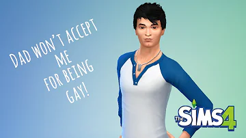 Sims 4 Story- Dad won't accept me for being gay!  LGBT story