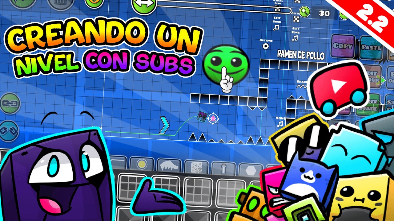 !!!CREANDO UN NIVEL CON SUSCRIPTORES EN GEOMETRY DASH!!! | Geometry Dash 2.2