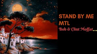 Stand By Me  Mtl travellove