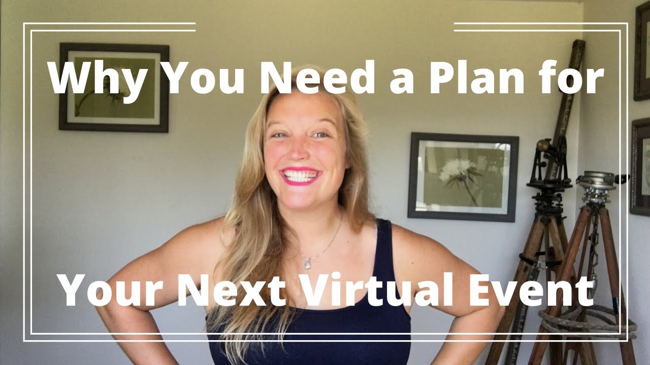 Why You Need a Plan for Your Next Virtual Event - YouTube