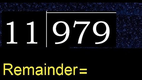Divide 979 by 11 , remainder  . Division with 2 Digit Divisors . How to do