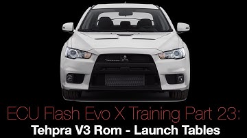 Evo X Ecu Flash Training Course Part 23: Tehpra V3 Rom Launch Tables | Evans Performance Academy