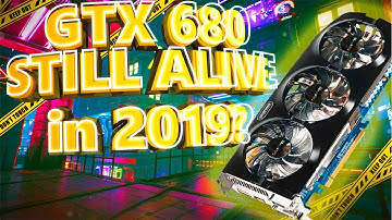 GTX 680 2GB IN 2019 l REVIEW AND TESTS IN GAMES