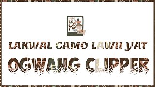 Lakwal Camo Lawii Yat by Ogwang Clipper ( Music Audio) Acholi Pro Evo Media Acoli Gate TV