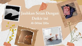 Dzikir Surat Al-Ikhlas 100 X Irama Bayati Suara Perempuan Merdu dengan Penjelasan Tajwid