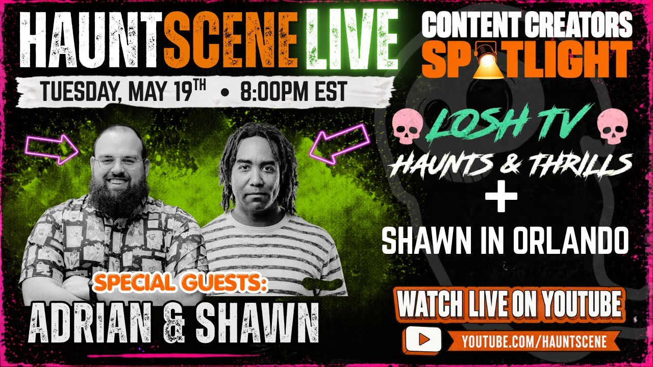 HauntScene Live! Special Guests: Losh TV and ShawnNOrlando!