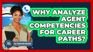 Why Analyze Agent Competencies For Career Paths?