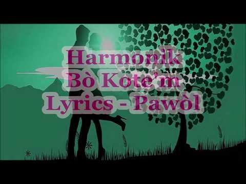 Harmonik - Bò Kote'm Lyrics (Pawòl)