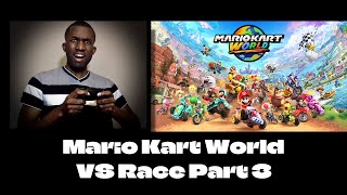 Mario Kart World VS Race Part 3 - T.L.AwsmPro.