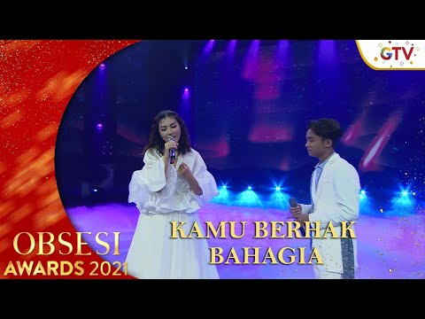 SARWENDAH FEAT BETRAND PETO PUTRA ONSU - [KAMU BERHAK BAHAGIA] | OBSESI AWARDS 2021