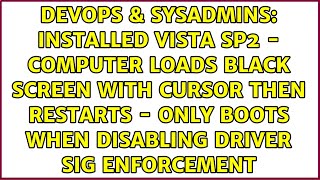 Installed Vista SP2 - Computer loads black screen with cursor then restarts - Only boots when...