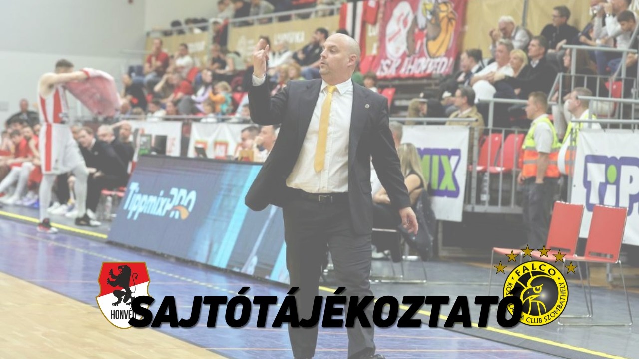SAJTÓTÁJÉKOZTATÓ || ⚪ HONVÉD - FALCO ⚫