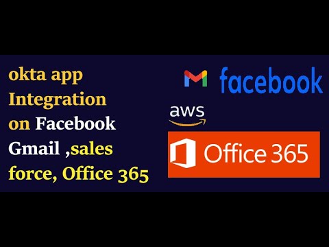 Okta integration on office 365 , facebook , Gmail | Okta interview ...