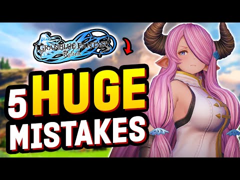 Avoid These 5 Granblue Fantasy Relink Mistakes!
