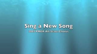2003 PMEA All-State Chorus - Sing a New Song