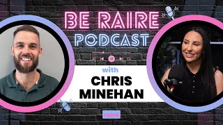 Be Raire Podcast Ep 7 | Chris Minehan | $500k in 12 Months, Pitching Retained and Sales Techniques