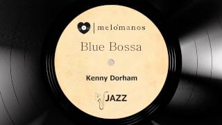 Video thumbnail of "Blue Bossa I Kenny Dorham I Jazz"