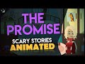 The Promise - Scary Stories Animated