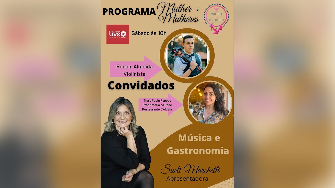 Música E Gastronomia | Mulher + Mulheres Com Sueli Marchelli