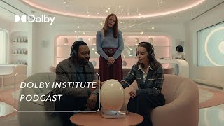 The Making of Sundance Hit - The Pod Generation | The #DolbyInstitute Podcast