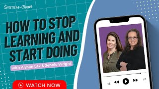 How to Stop Learning and Start Doing