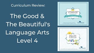 REVIEW: The Good & The Beautiful's Level 4 Language Arts