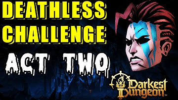 Deathless Challenge: All Bosses Act 2 (Darkest Dungeon 2 1.0 Steam Release!)