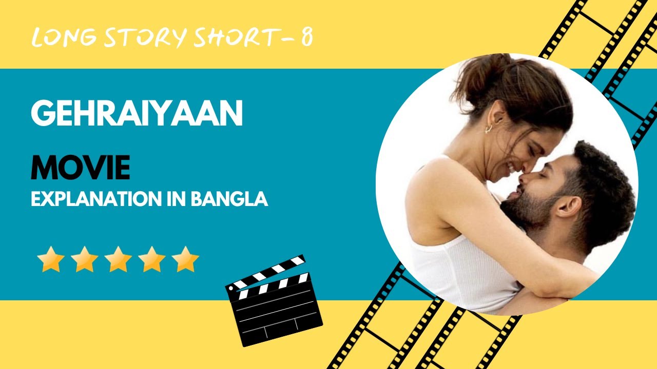 Long Story Short (8) I Gehraiyaan I Hindi Movie Explained in Bangla I Pure Entertainment YouTube