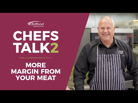 How to make margin from your meat | Chefs Talk 2 | Bidfood