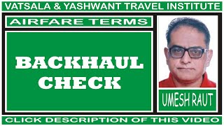 BACKHAUL CHECK | AIRFARE TERMS