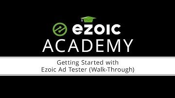 Getting Started With Ezoic Ad Tester (Walk-Through)