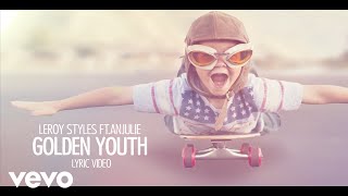 Leroy Styles - Golden Youth Ft. Anjulie