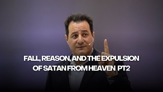 Fall, Reason, and The Expulsion of Satan from Heaven PT.2