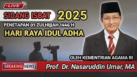1 ZULHIJJAH 2025/1446 H, IDUL ADHA 2025,  LEBARAN HAJI 2025 TANGGAL BERAPA?