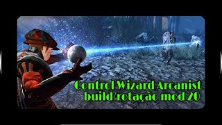 Neverwinter 2021 | Control Wizard Arcanist Mod 20 | Build e Rotação Mobs|Single Target |
