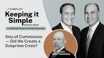 Keeping it Simple | Ep. 49: Sins of Commission — Did We Create a Subprime Crisis?