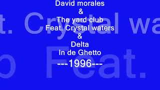 DAVID MORALES - in the Ghetto & the yard club feat Crystal Waters Resimi