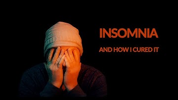 HOW I CURED MY INSOMNIA
