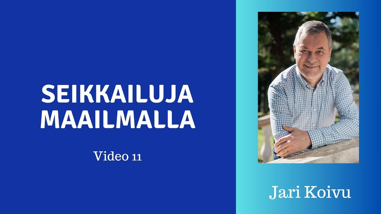 Seikkailuja maailmalla (Video 11)