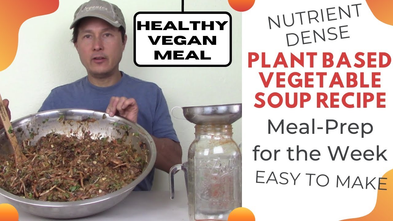 Healthy Plant Based Vegan Vegetable Soup Recipe | Easy Meal Prep for ...