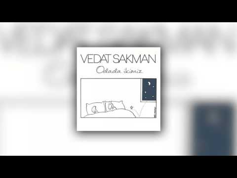 Vedat Sakman - Kırıldık Bir Kere